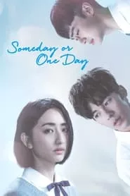 Someday or One Day (2019) Season 1