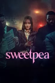 Sweetpea (2024) Season 1