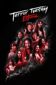 Terror Tuesday: Extreme (2024) Season 1