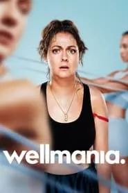 Wellmania (2023) Season 1